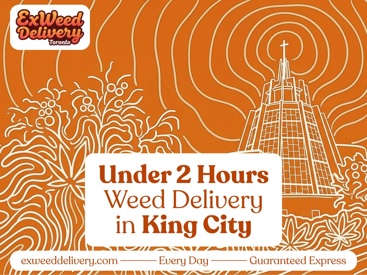 Weed delivery in King City, Ontario by ExWeed Delivery