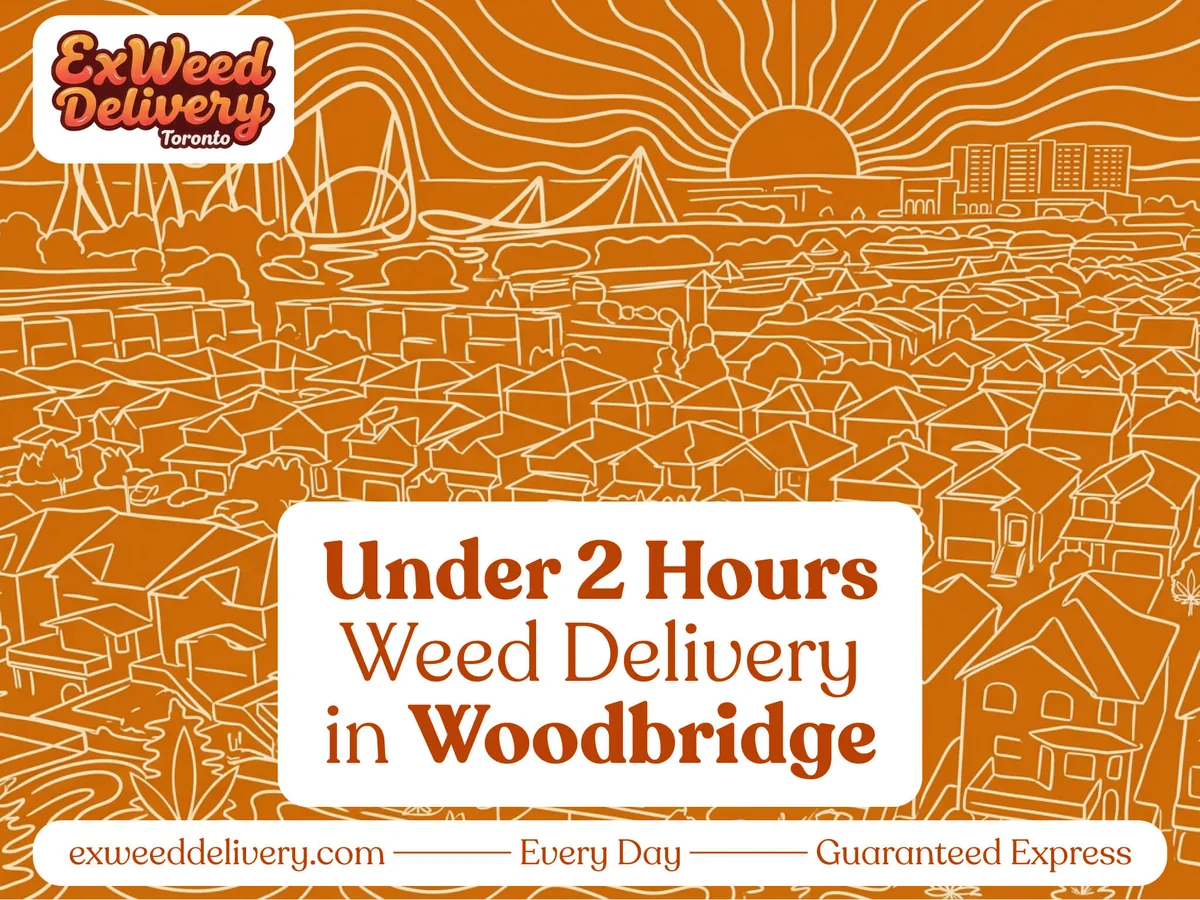 Weed delivery in Woodbridge, Ontario by ExWeed Delivery